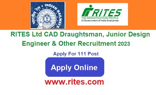 RITES Ltd CAD Draughtsman, Junior Design Engineer & Other Recruitment 2024 Apply For 111 Posts, @www.rites.com