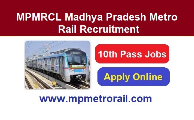 MPMRCL Madhya Pradesh Metro Rail Recruitment 2024 Apply Online For Group D, JE & Various Post Job Vacancies, www.mpmetrorail.com