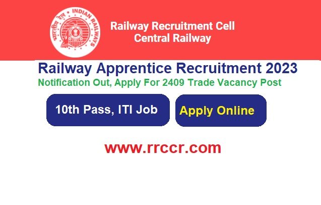 Central Railway Apprentice Recruitment 2024 Notification Out, Apply For 2409 Trade Vacancy Post, www.rrccr.com