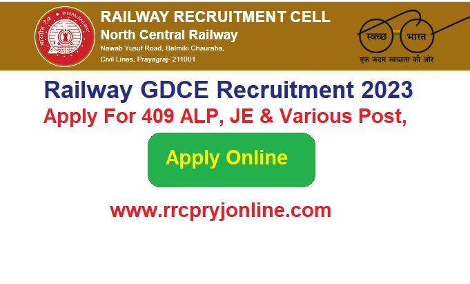 North Central Railway GDCE Recruitment 2024 Apply For 409 ALP, JE & Various Post, www.rrcpryjonline.com