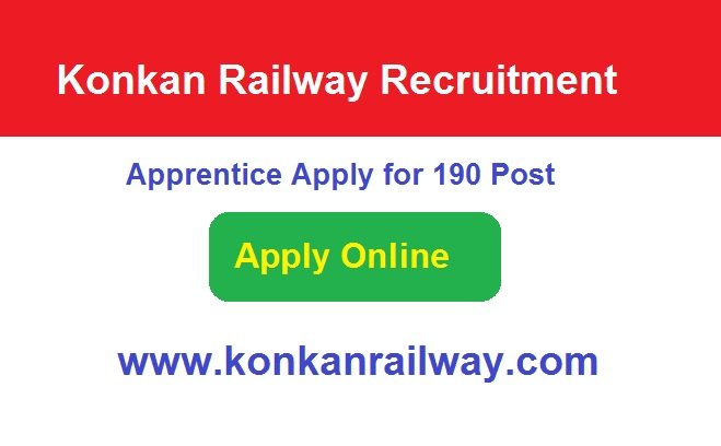 Konkan Railway Apprentice Recruitment 2024 Apply for 190 Post, @konkanrailway.com