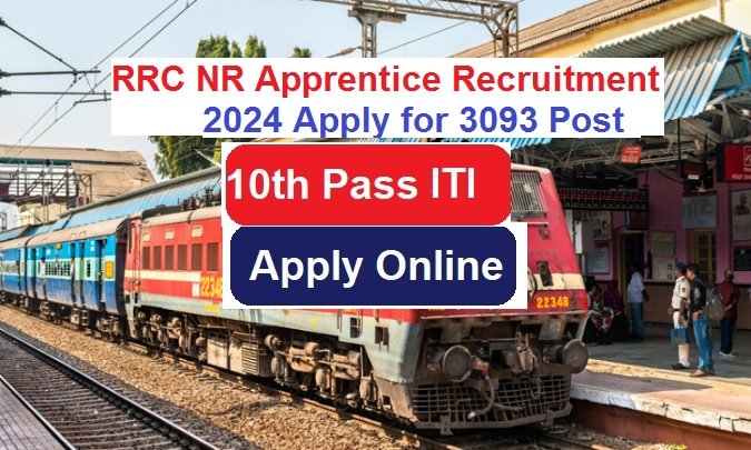 RRC NR Apprentice Recruitment 2024 Apply Online for 3093 Post Vacancies, @www.rrcnr.org